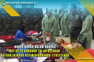Dalam Rangka menyambut HUT ke 78 Tahun Arhanud TNI AD Satuan Jajaran Resimen Arhanud 1/F, Adakan Giat Bakti Donor Darah
