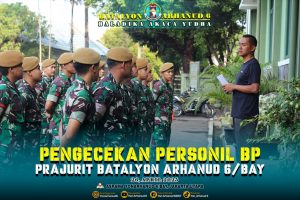 Danyonarhanud 6/BAY Tinjau Kesiapan Personel BP: Tegaskan Disiplin dan Loyalitas Prajurit