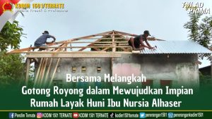 Gotong Royong Dalam Mewujudkan Impian Rumah Layak Huni Ibu Nursia Alhaser