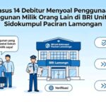 Pakai Agunan Milik Orang Lain, 14 Debitur BRI Unit Sidokumpul Paciran Lamongan Protes