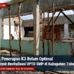 Dugaan Penerapan K3 Belum Optimal, Proyek Revitalisasi SMP di Kabupaten Toba Jadi Sorotan
