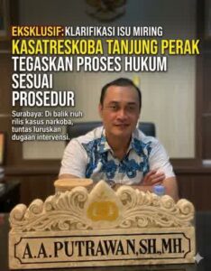 Klarifikasi Isu Miring, Kasatreskoba Tanjung Perak Tegaskan Proses Hukum Sdr. Lukman Sesuai Prosedur