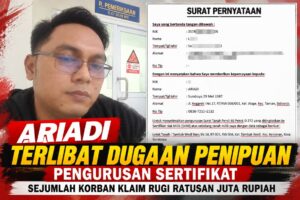 Ariadi Terlibat Dugaan Penipuan Pengurusan Sertifikat, Sejumlah Korban Klaim Rugi Ratusan Juta Rupiah